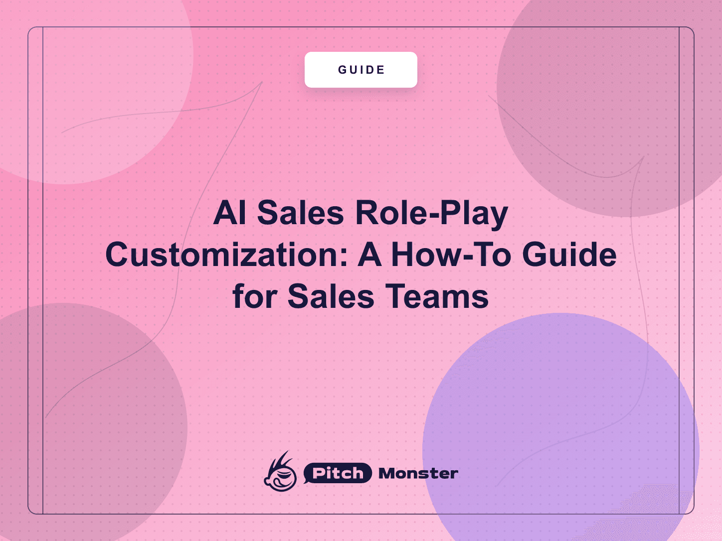 AI Sales Role-Play Customization: A How-To Guide for Sales Teams — PitchMonster blog cover