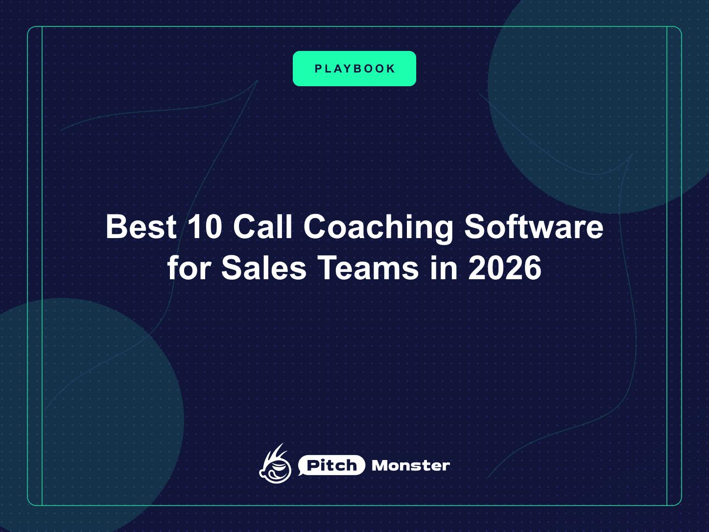 Best 10 Call Coaching Software for Sales Teams in 2026 — PitchMonster blog cover