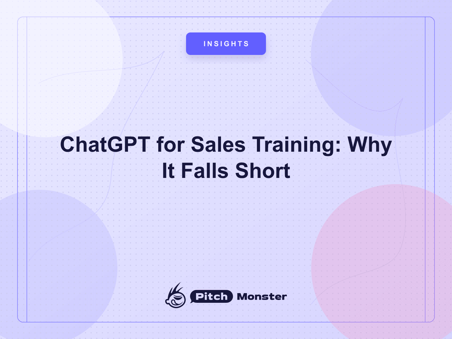 ChatGPT for Sales Training: Why It Falls Short (and What to Use Instead) — PitchMonster blog cover
