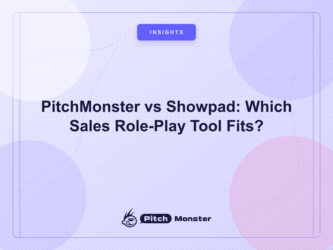 PitchMonster vs Showpad: Which Sales Role-Play Tool Fits? (2026)