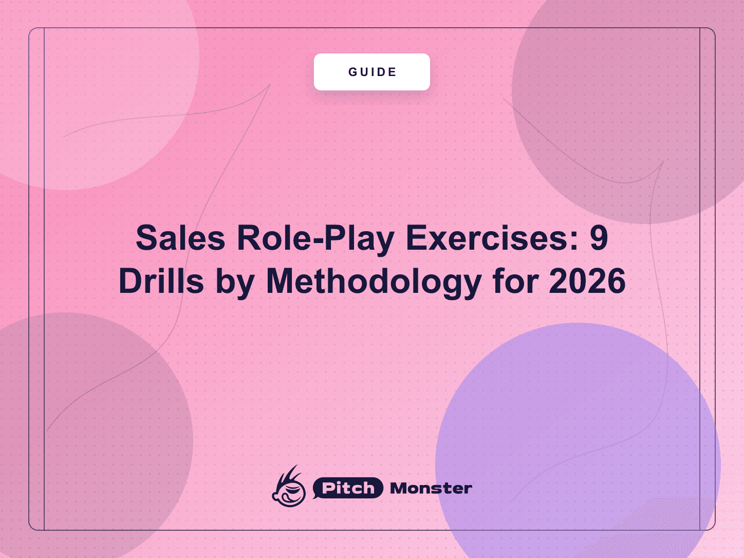 Sales Role-Play Exercises: 9 Drills by Methodology for 2026 — PitchMonster blog cover