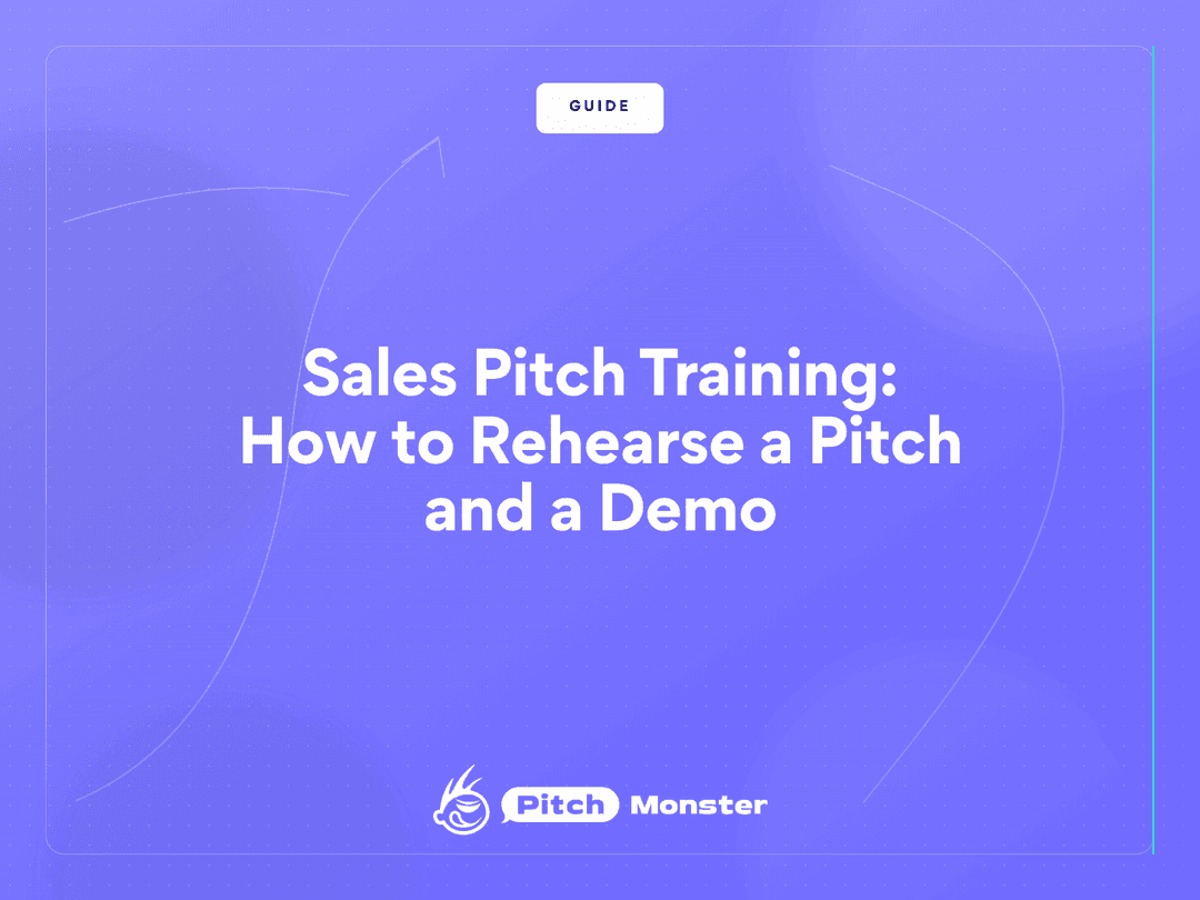Sales Pitch Training: How to Rehearse a Pitch and a Demo as One Discipline