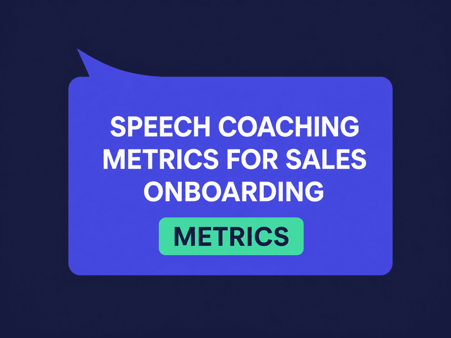 Speech Coaching Metrics to Track During Onboarding
