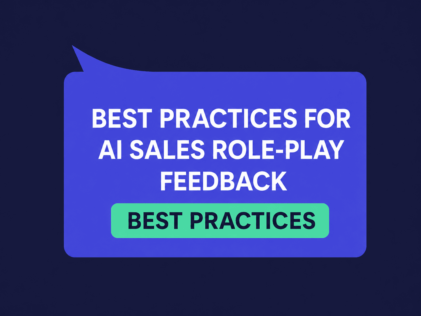 Best Practices for AI Sales Role-Play Feedback