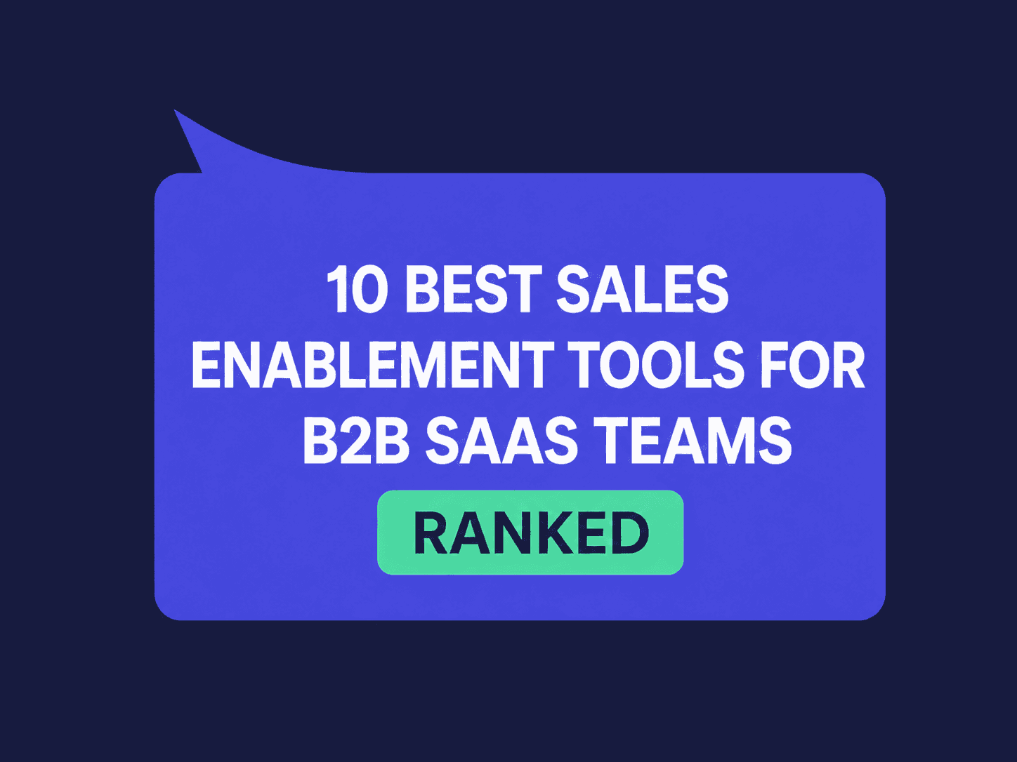 10 Best Sales Enablement Tools for B2B SaaS Teams (2026)