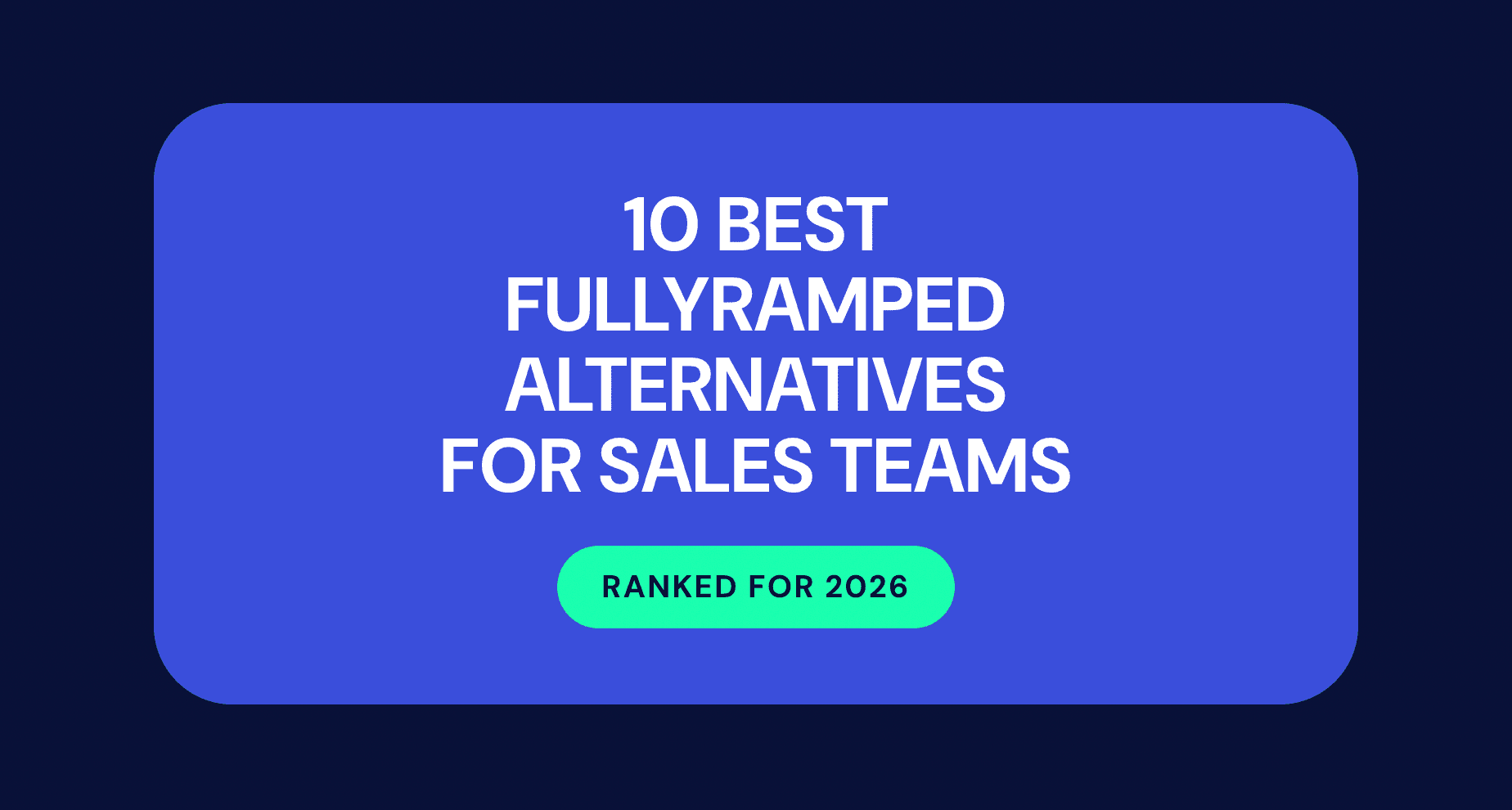 10 Best FullyRamped Alternatives for Sales Teams in 2026