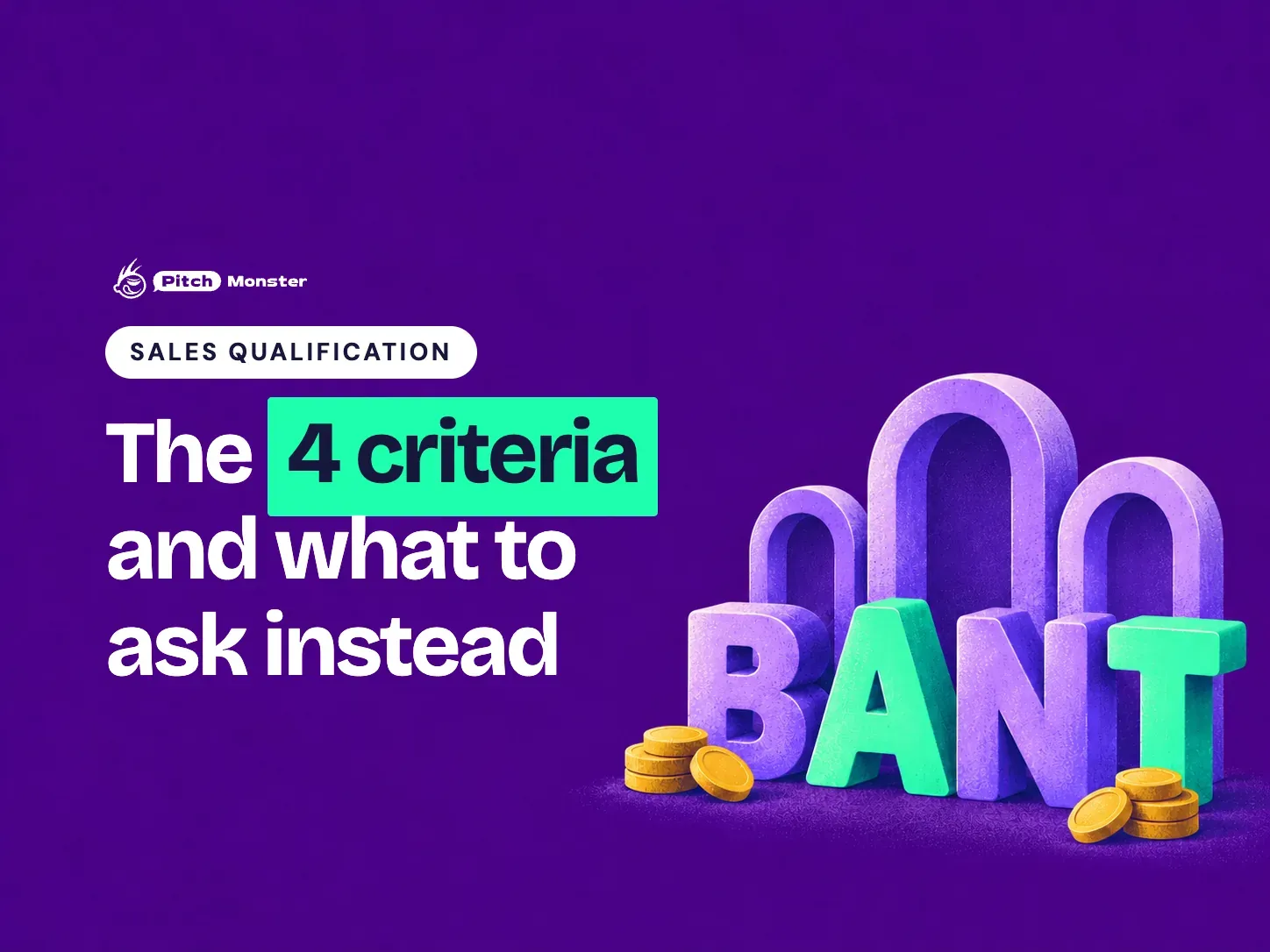 deep violet illustrated cover: big 3D letterforms spelling BANT in front of tall rounded arches, a few gold coins at the base for Budget. A SALES QUALIFICATION pill sits above the title 'The 4 criteria and what to ask instead' with '4 criteria' highlighted.