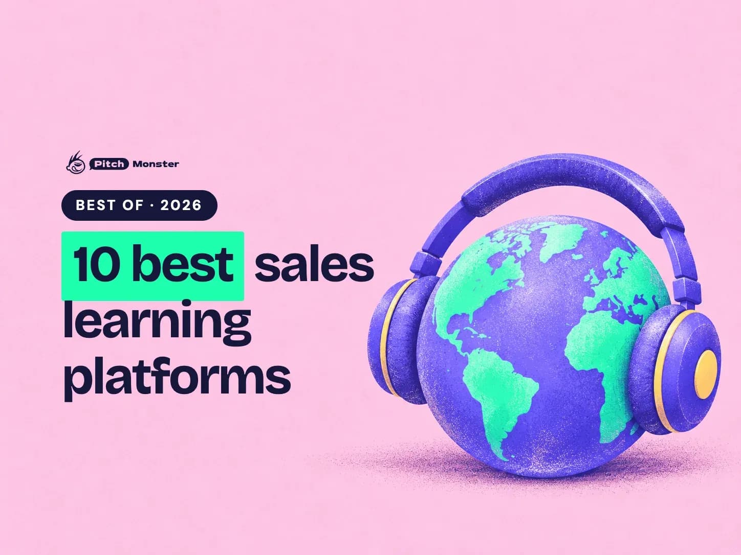 pale pink illustrated cover: a globe wearing a pair of headphones. A BEST OF 2026 pill sits above the title '10 best sales learning platforms' with '10 best' highlighted.