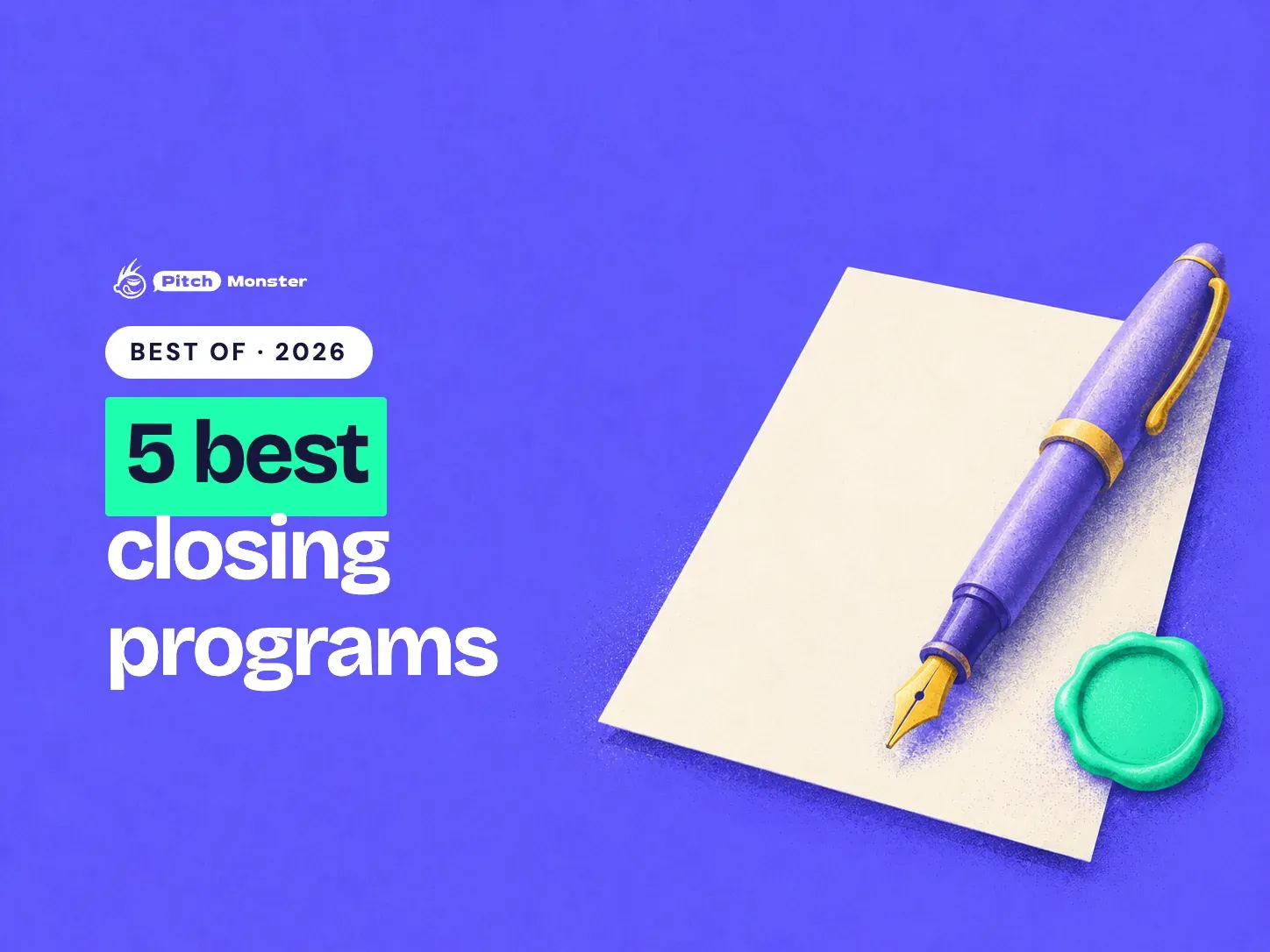 purple illustrated cover: a fountain pen on a blank contract beside a wax seal. A BEST OF 2026 pill sits above the title '5 best closing programs' with '5 best' highlighted.