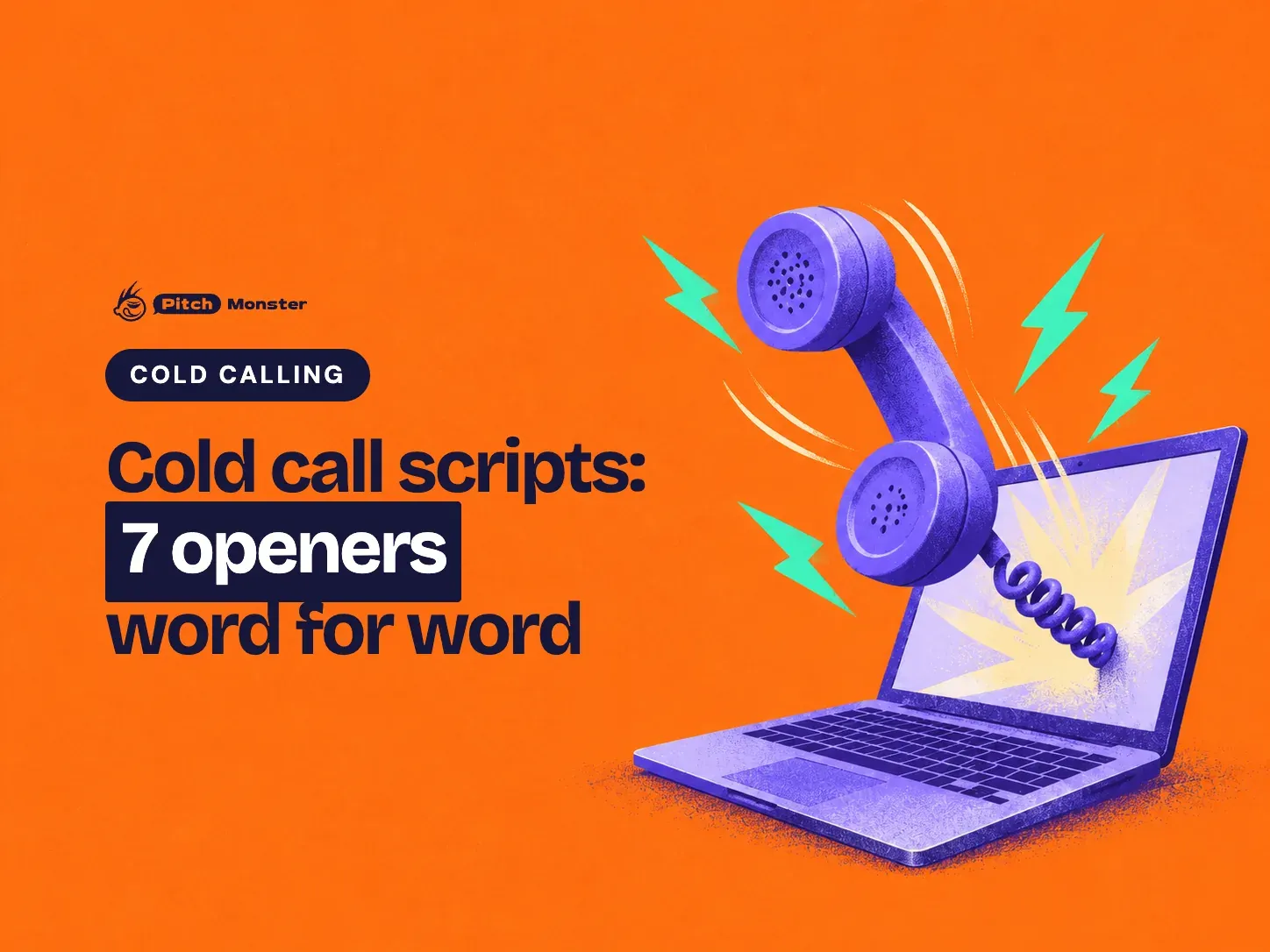 orange illustrated cover: a rotary phone handset bursting out of an open laptop with mint lightning bolts. A COLD CALLING pill sits above the title 'Cold call scripts: 7 openers word for word' with '7 openers' highlighted.