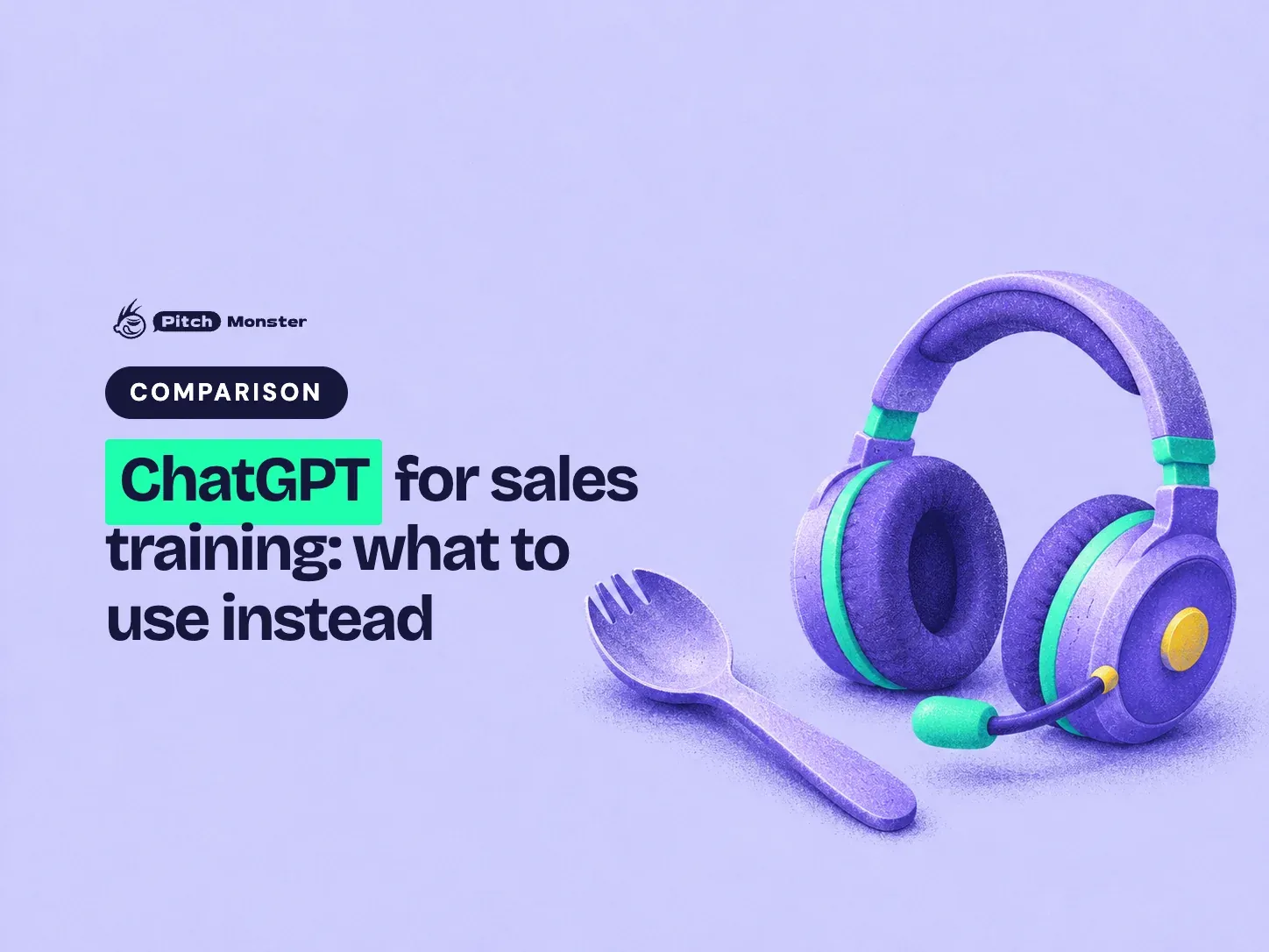 lavender illustrated cover: a plain all-purpose spork next to a purpose-built practice headset. A COMPARISON pill sits above the title 'ChatGPT for sales training: what to use instead' with 'ChatGPT' highlighted.
