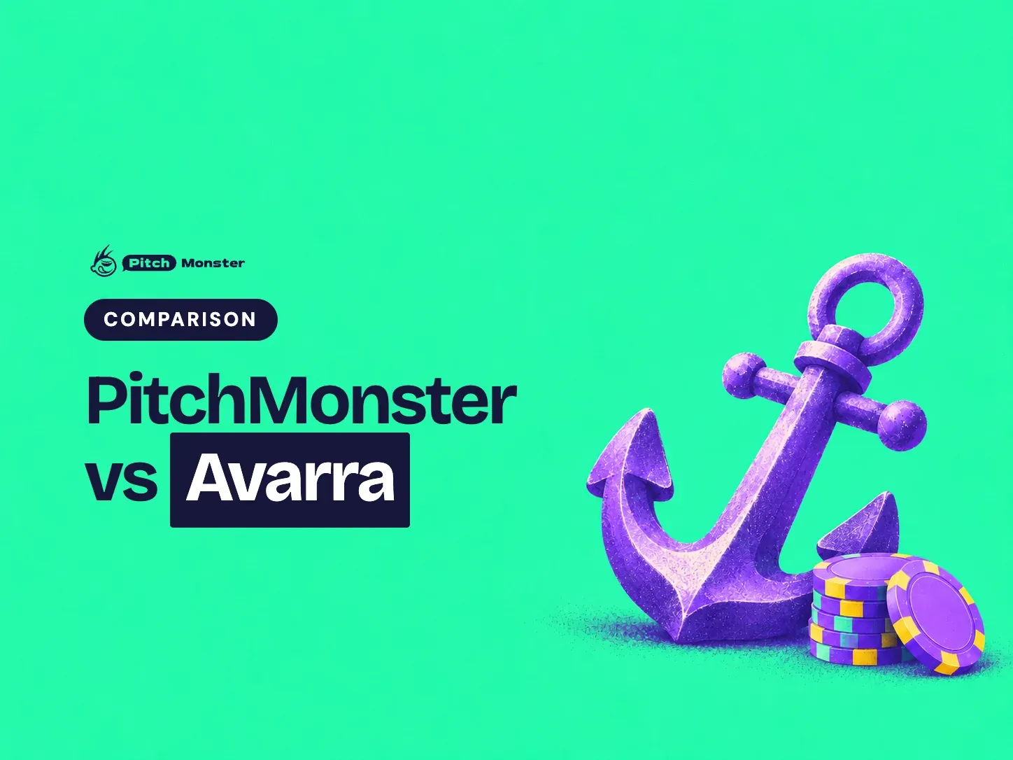 mint illustrated cover: a heavy ship's anchor beside a small stack of casino chips. A COMPARISON pill sits above the title 'PitchMonster vs Avarra' with 'Avarra' highlighted.