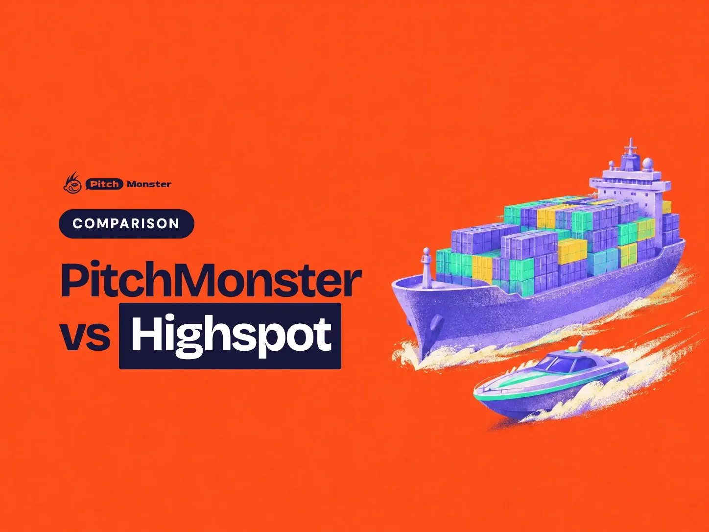 coral illustrated cover: a nimble speedboat beside a big container ship stacked with cargo. A COMPARISON pill sits above the title 'PitchMonster vs Highspot' with 'Highspot' highlighted.