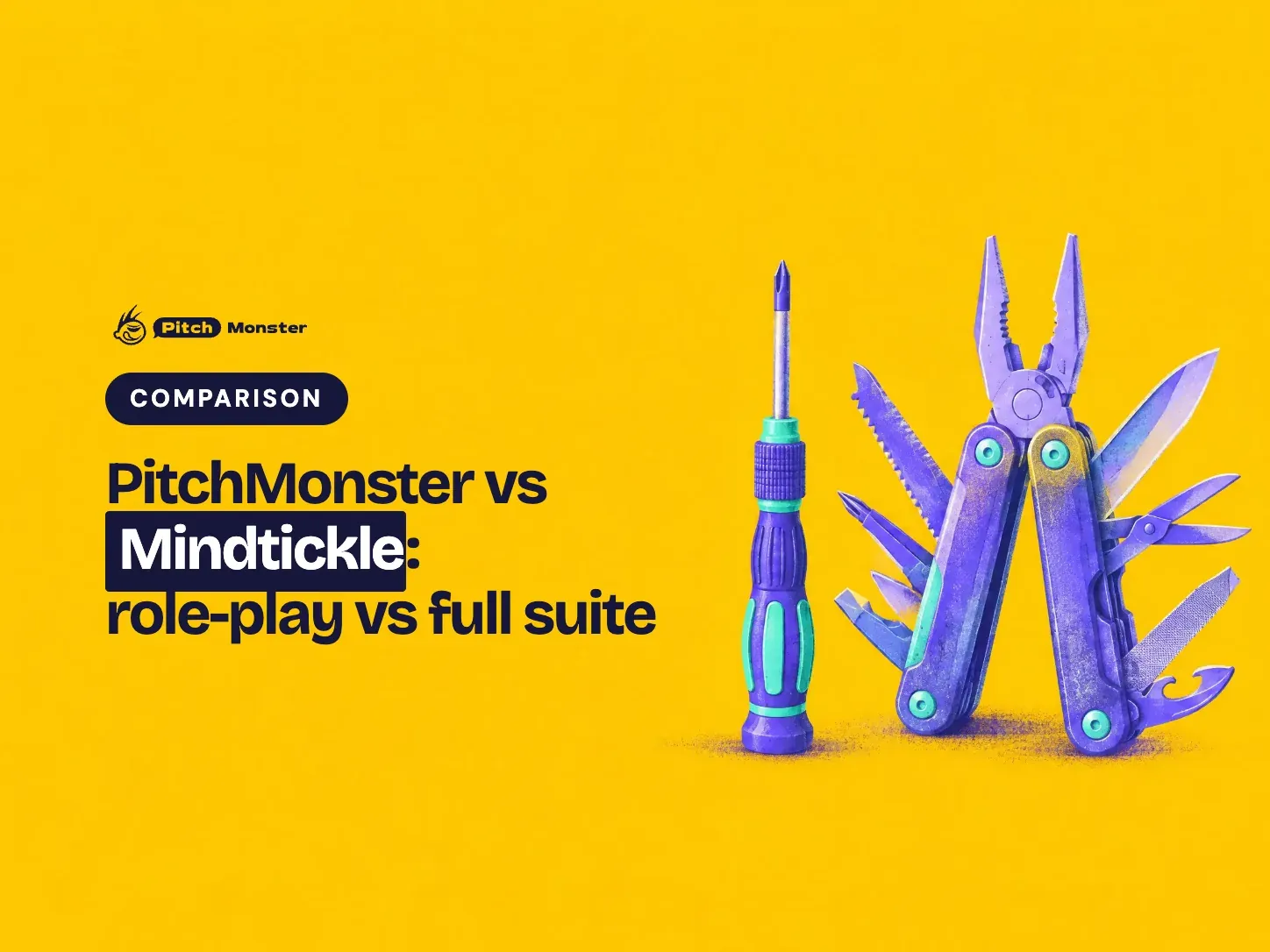 yellow illustrated cover: one precision screwdriver beside a bulky multi-tool with every blade open. A COMPARISON pill sits above the title 'PitchMonster vs Mindtickle: role-play vs full suite' with 'Mindtickle' highlighted.