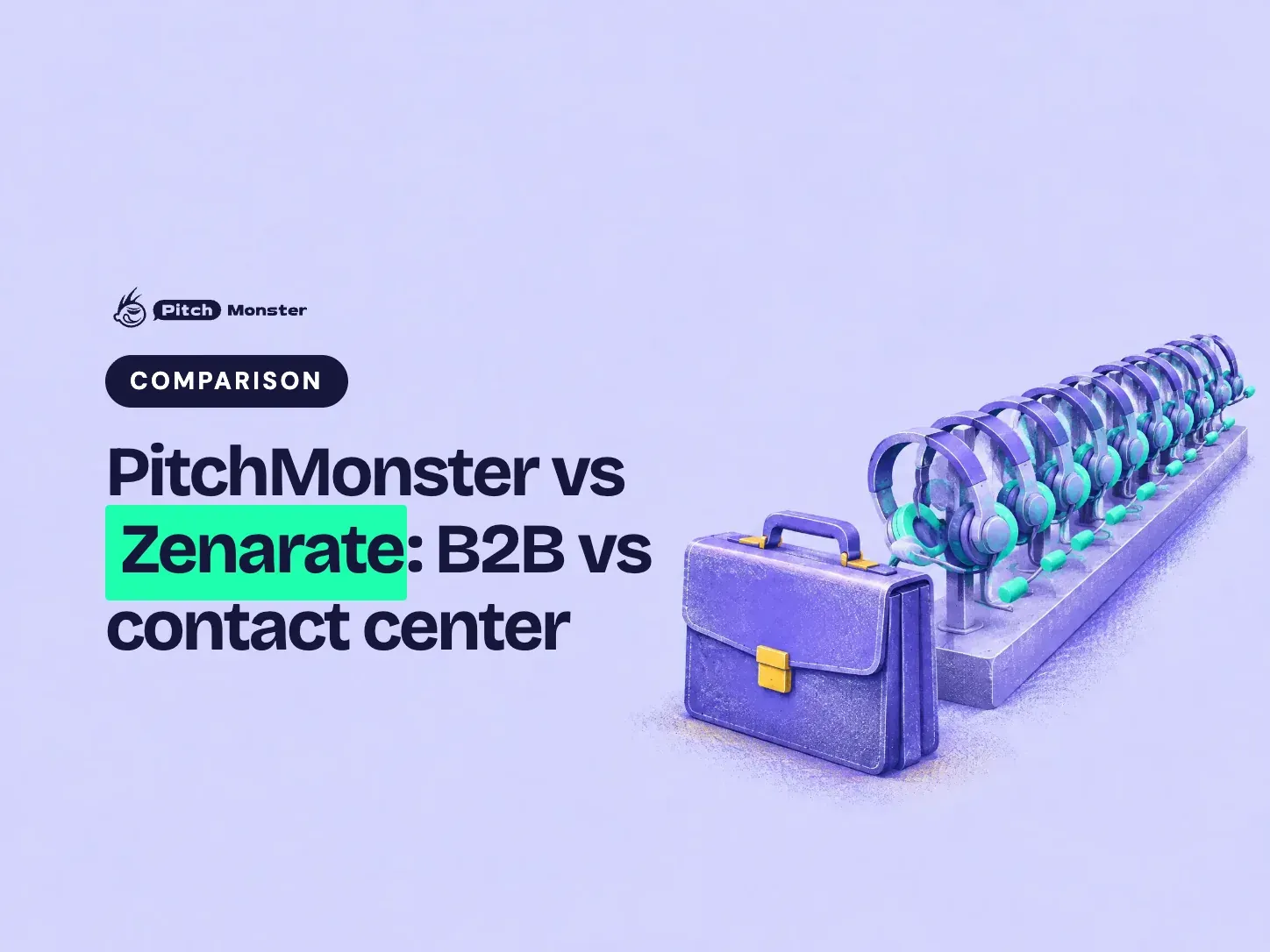 lavender illustrated cover: a single briefcase beside a long rack of identical headsets. A COMPARISON pill sits above the title 'PitchMonster vs Zenarate: B2B vs contact center' with 'Zenarate' highlighted.