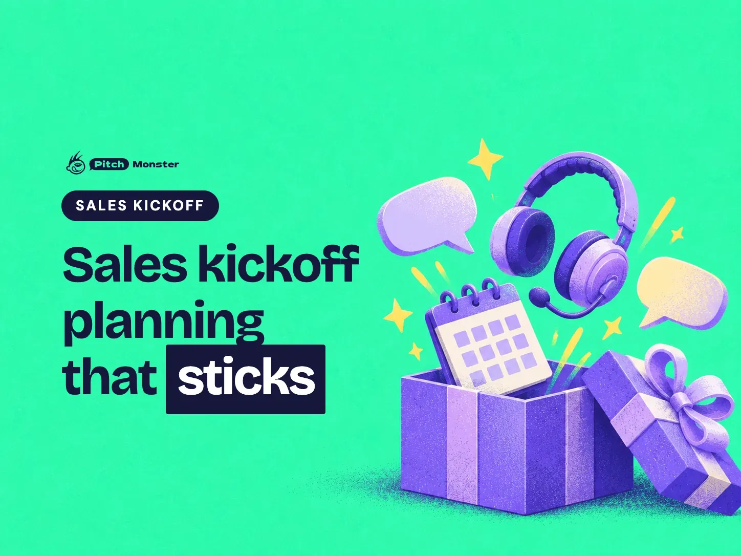 mint illustrated cover: an open gift box with a headset, a calendar and speech bubbles popping out, sparkles around. A SALES KICKOFF pill sits above the title 'Sales kickoff planning that sticks' with 'sticks' highlighted.