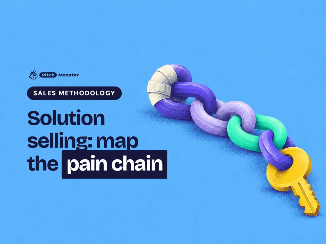 Solution Selling: The Pain Chain, the Buying Committee, and the Sentence Reps Skip
