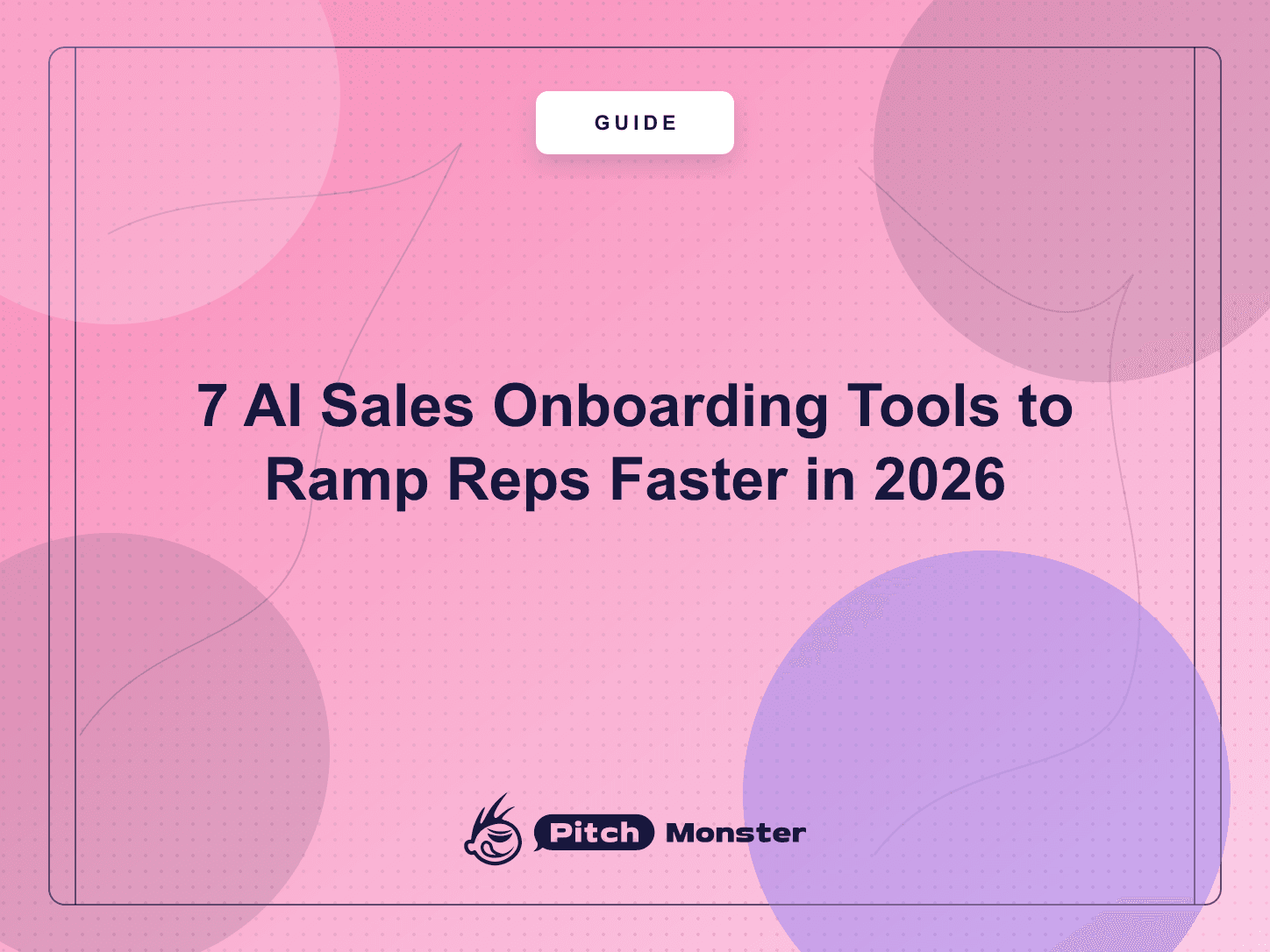 7 AI Sales Onboarding Tools to Ramp Reps Faster in 2026 — PitchMonster blog cover