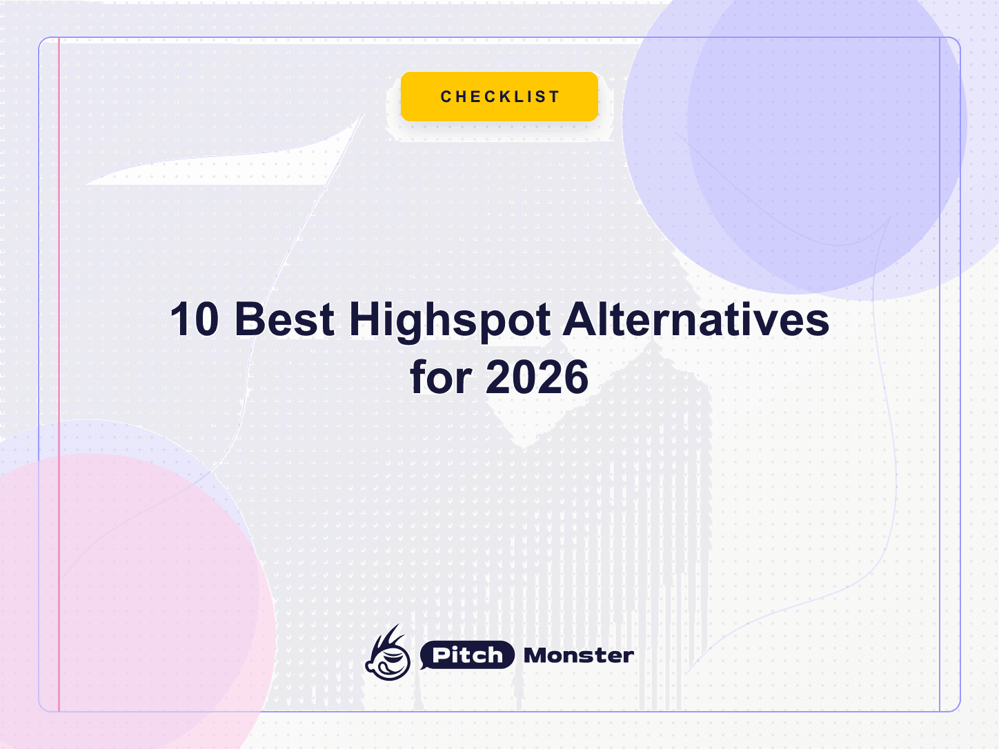 10 Best Highspot Alternatives for 2026 (Priced & Compared by Use Case) — PitchMonster blog cover