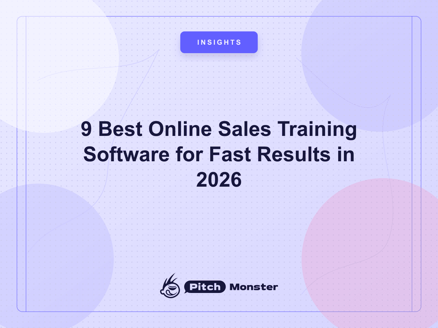 9 Best Online Sales Training Software for Fast Results in 2026 — PitchMonster blog cover