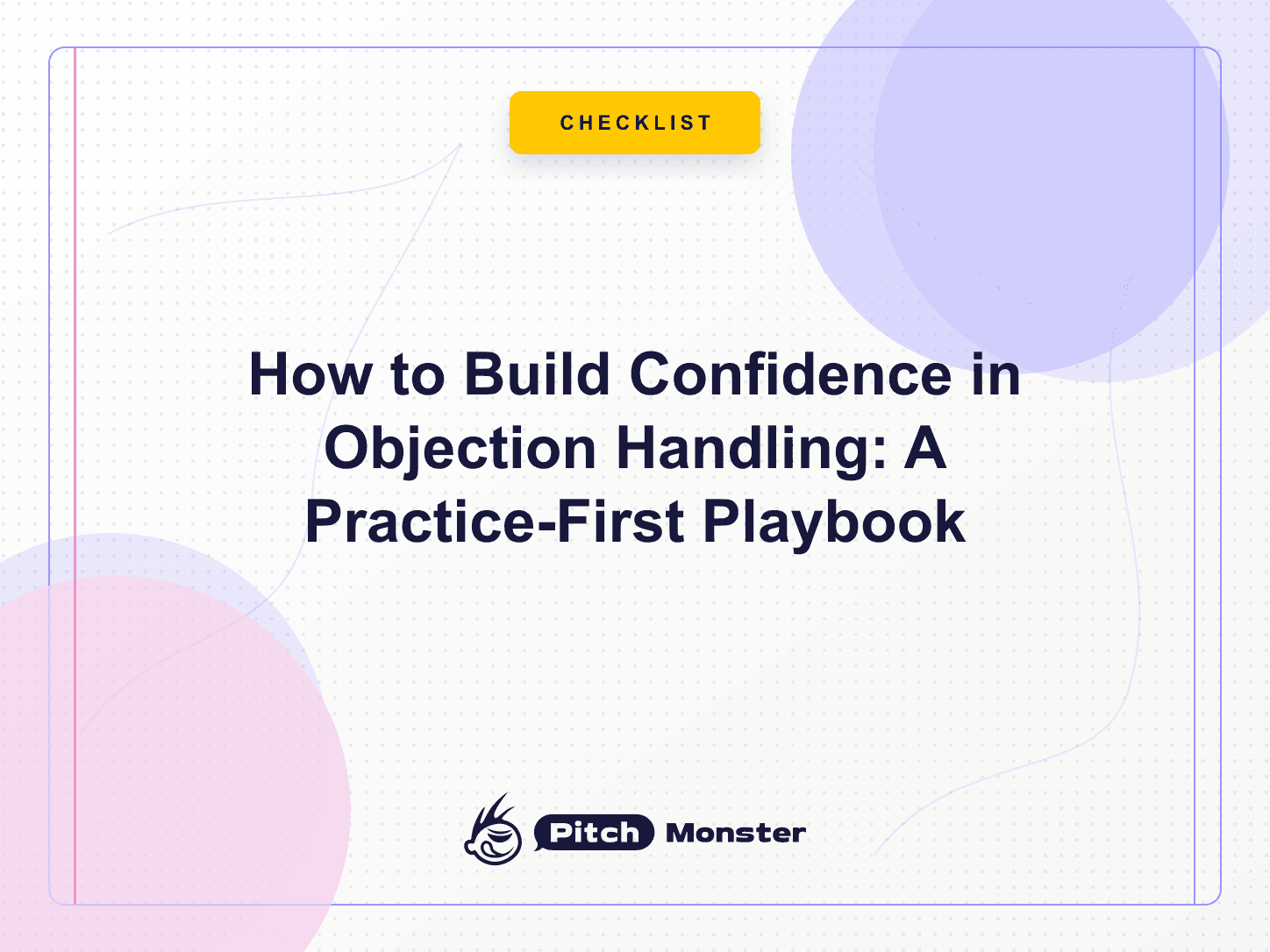How to Build Confidence in Objection Handling: A Practice-First Playbook — PitchMonster blog cover