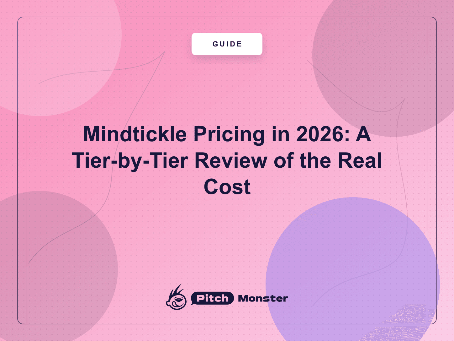 Mindtickle Pricing in 2026: A Tier-by-Tier Review of the Real Cost — PitchMonster blog cover
