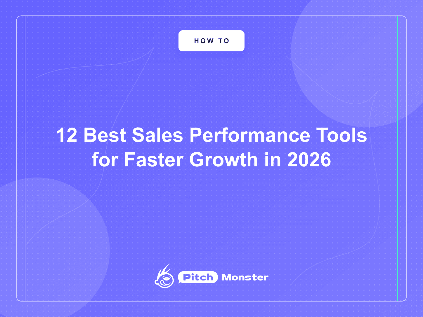 12 Best Sales Performance Tools for Faster Growth in 2026 — PitchMonster blog cover