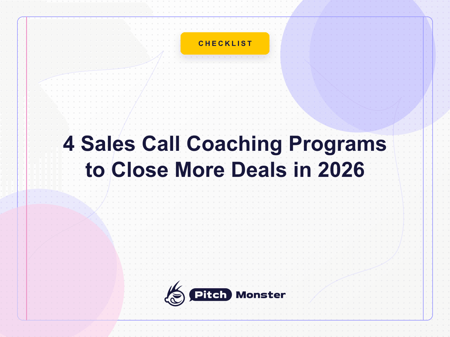 4 Sales Call Coaching Programs to Close More Deals in 2026 — PitchMonster blog cover