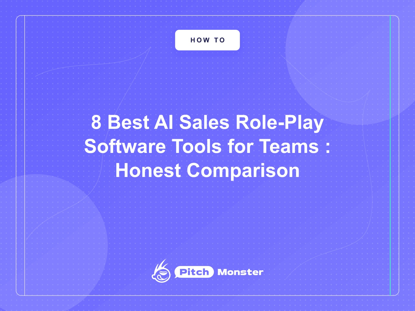 8 Best AI Sales Role-Play Software Tools for Teams (2026): Honest Comparison — PitchMonster blog cover