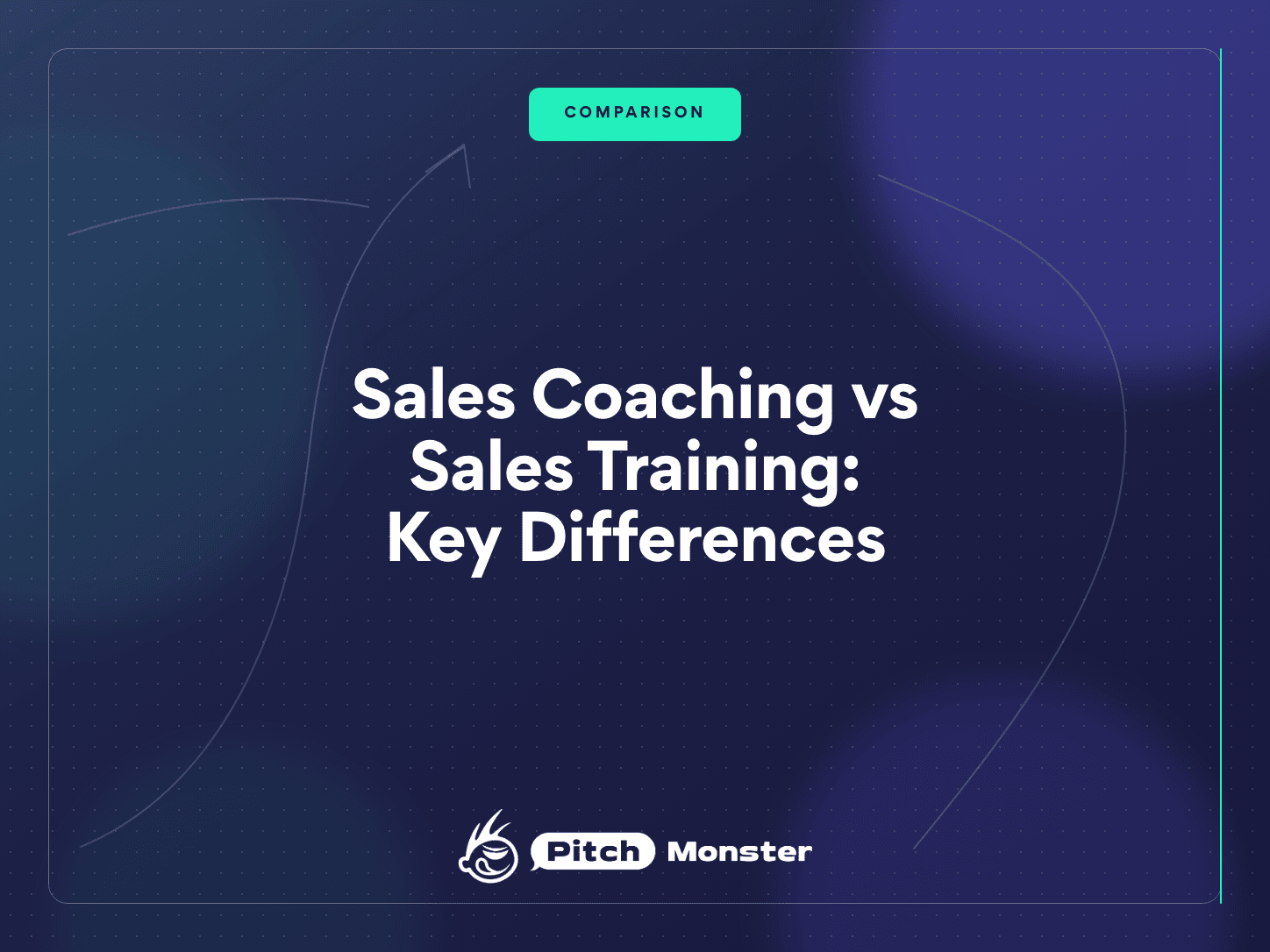 PitchMonster title card on a dark navy background, reading "Sales Coaching vs Sales Training: Key Differences", with a mint COMPARISON badge