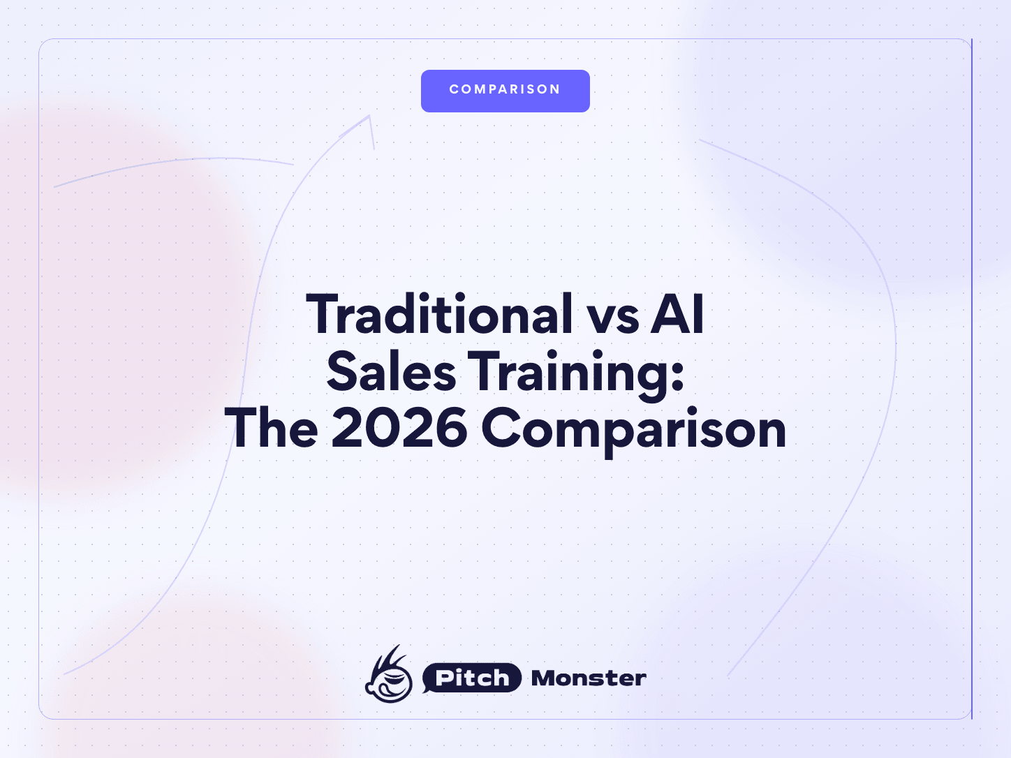 PitchMonster title card on a pale lavender background, reading "Traditional vs AI Sales Training: The 2026 Comparison", with an indigo COMPARISON badge
